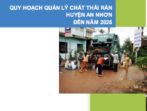 Quy Hoạch Quản Lý Chất Thải Rắn Huyện An Nhơn Đến Năm 2025
