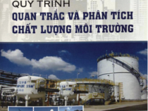 Quy Trình Quan Trắc Và Phân Tích Chất Lượng Môi Trường – PGS.TS.Nguyễn Thị Kim Thái