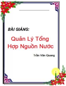 Bài giảng Quản Lý Tổng Hợp Nguồn Nước - Trần Văn Quang