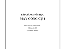 Bài giảng môn học máy công cụ 1 – ĐH Kỹ thuật Công nghiệp
