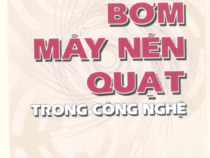 Bơm, máy nén, quạt trong công nghệ