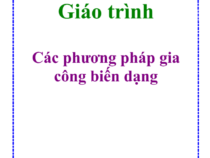 Các phương pháp gia công biến dạng