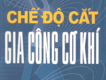 Chế độ cắt gia công cơ khí