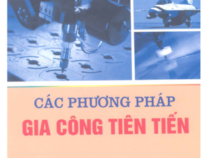Các phương pháp gia công tiến tiến