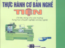 GIÁO TRÌNH THỰC HÀNH CƠ BẢN NGHỀ TIỆN