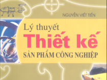 LÝ THUYẾT THIẾT KẾ SẢN PHẨM CÔNG NGHIỆP- NGUYỄN VIẾT TIẾN