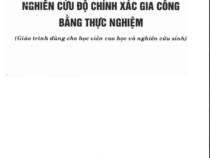 NGHIÊN CỨU ĐỘ CHÍNH XÁC GIA CÔNG BẰNG THỰC NGHIỆM