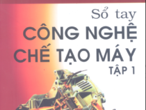 SỔ TAY CÔNG NGHỆ CHẾ TẠO MÁY