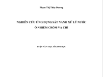 NGHIÊN CỨU ỨNG DỤNG SẮT NANO XỬ LÝ NƯỚC Ô NHIỄM CRÔM VÀ CHÌ