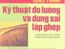 GIÁO TRÌNH KỸ THUẬT ĐO LƯỜNG VÀ DUNG SAI LẮP GHÉP