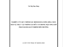 NGHIÊN CỨU QUY TRÌNH XÁC ĐỊNH HÀM LƯỢNG HÓA CHẤT BẢO VỆ THỰC VẬT NHÓM CLO HỮU CƠ TRONG MẬT ONG GÓP PHẦN ĐÁNH GIÁ Ô NHIỄM MÔI TRƯỜNG