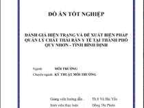 ĐÁNH GIÁ HIỆN TRẠNG VÀ ĐỀ XUẤT BIỆN PHÁP QUẢN LÝ CHẤT THẢI RẮN Y TẾ TẠI THÀNH PHỐ QUY NHƠN – TỈNH BÌNH ĐỊNH