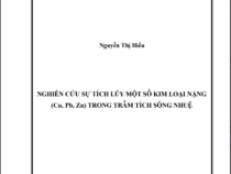 NGHIÊN CỨU SỰ TÍCH LŨY MỘT SỐ KIM LOẠI NẶNG  (Cu, Pb, Zn) TRONG TRẦM TÍCH SÔNG NHỤÊ