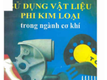 SỬ DỤNG VẬT LIỆU PHI KIM LOẠI TRONG NGÀNH CƠ KHÍ