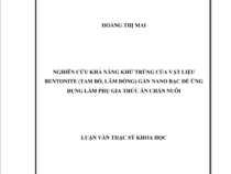 NGHIÊN CỨU KHẢ NĂNG KHỬ TRÙNG CỦA VẬT LIỆU BENTONITE (TAM BỐ, L M ĐỒNG) GẮN NANO BẠC ĐỂ ỨNG DỤNG LÀM PHỤ GIA THỨC ĂN CHĂN NUÔI